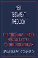 THE THEOLOGY OF THE SECOND LETTER TO THE CORINTHIANS