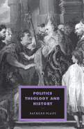 POLITICS, THEOLOGY AND HISTORY