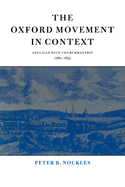 THE OXFORD MOVEMENT IN CONTEXT