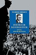 THE CAMBRIDGE COMPANION TO DIETRICH BONHOEFFER