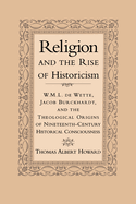 RELIGION AND THE RISE OF HISTORICISM