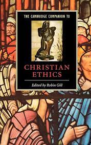 CAMBRIDGE COMPANION TO CHRISTIAN ETHICS