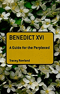 BENEDICT XVI A GUIDE FOR THE PERPLEXED