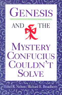 GENESIS AND THE MYSTERY CONFUCIUS COULDN'T SOLVE