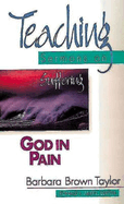 GOD IN PAIN: TEACHING SERMONS ON SUFFERING