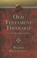 OLD TESTAMENT THEOLOGY AN INTRODUCTION