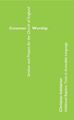 COMMON WORSHIP CHRISTIAN INITIATION