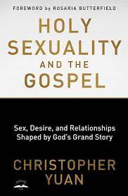 HOLY SEXUALITY AND THE GOSPEL