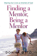FINDING A MENTOR BEING A MENTOR
