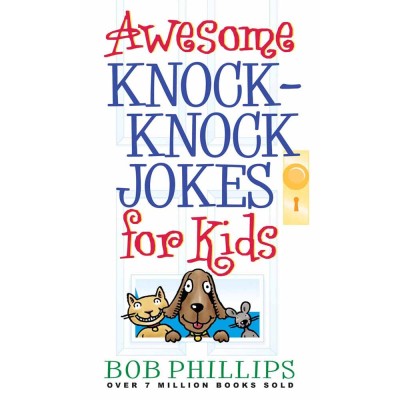 AWESOME KNOCK KNOCK JOKES FOR KIDS AWESOME KNOCK KNOCK JOKES FOR KIDS