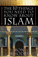 10 THINGS YOU NEED TO KNOW ABOUT ISLAM