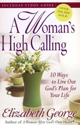 A WOMAN'S HIGH CALLING