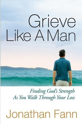 GRIEVE LIKE A MAN