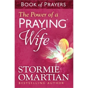 THE POWER OF A PRAYING WIFE BOOK OF PRAYERS