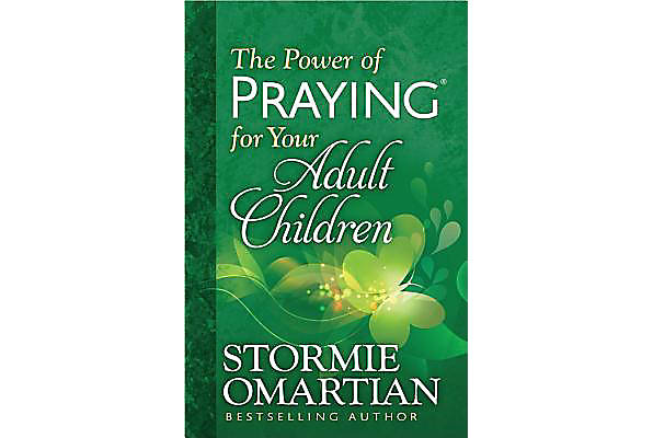 THE POWER OF PRAYING FOR YOUR ADULT CHILDREN