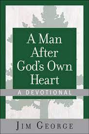 A MAN AFTER GOD'S OWN HEART