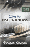 WHO THE BISHOP KNOWS