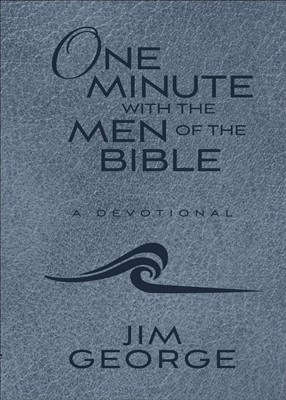 ONE MINUTE WITH THE MEN OF THE BIBLE