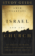 ISRAEL AND THE CHURCH STUDY GUIDE
