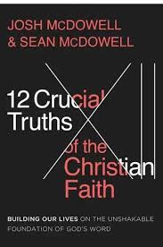 12 TRUTHS OF THE CHRISTIAN FAITH