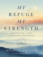 MY REFUGE MY STRENGTH