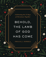 BEHOLD THE LAMB OF GOD HAS COME