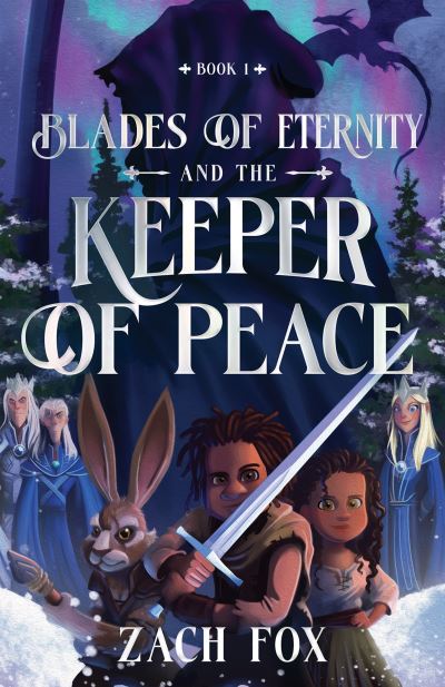BLADES OF ETERNITY AND THE KEEPER OF PEACE