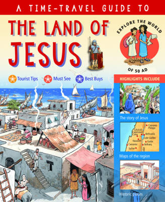 A TIME TRAVEL GUIDE TO THE LAND OF JESUS