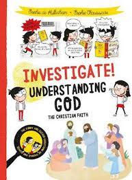 INVESTIGATE UNDERSTANDING GOD