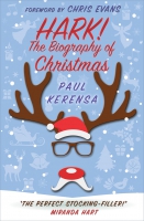 HARK THE BIOGRAPHY OF CHRISTMAS