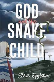 GOD AND THE SNAKE CHILD