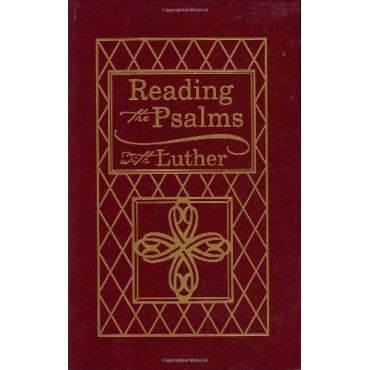 READING THE PSALMS WITH LUTHER HB