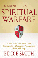 MAKING SENSE OF SPIRITUAL WARFARE