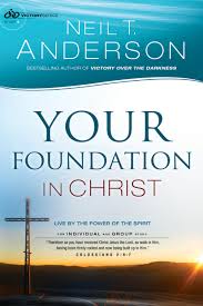 YOUR FOUNDATION IN CHRIST