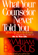 WHAT YOUR COUNSELLOR NEVER TOLD YOU