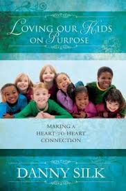 LOVING OUR KIDS ON PURPOSE