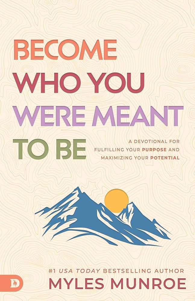 BECOME WHO YOU WERE MEANT TO BE 