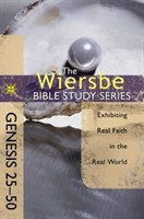 GENESIS 25 - 50 WIERSBE BIBLE STUDY SERIES