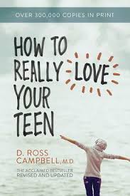 HOW TO REALLY LOVE YOUR TEEN