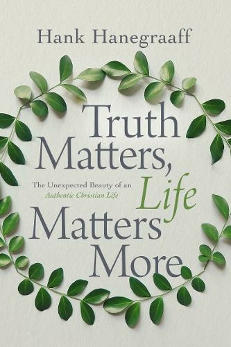 TRUTH MATTERS, LIFE MATTERS MORE