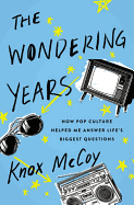 THE WONDERING YEARS