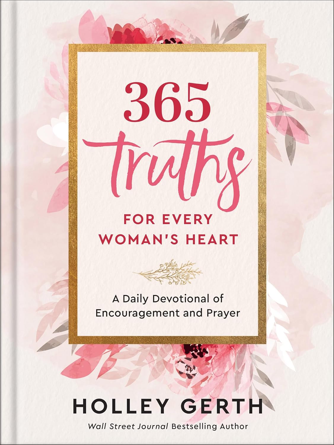 365 TRUTHS FOR EVERY WOMANS HEART