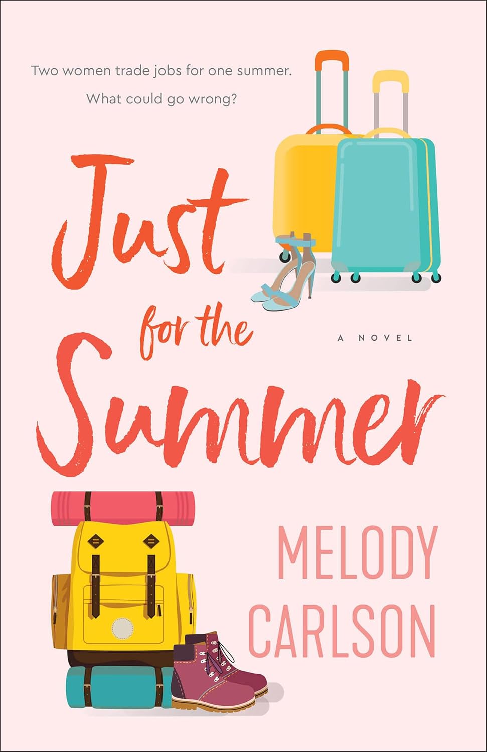 JUST FOR THE SUMMER: A NOVEL