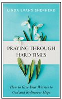 PRAYING THROUGH HARD TIMES 