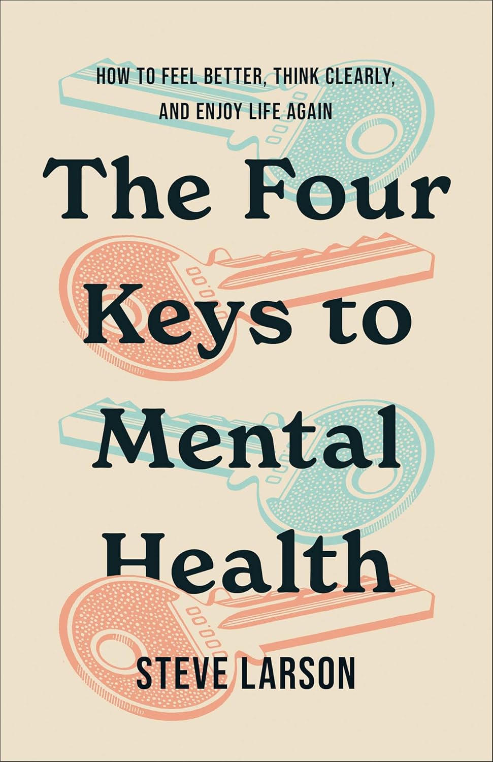 THE FOUR KEYS TO MENTAL HEALTH