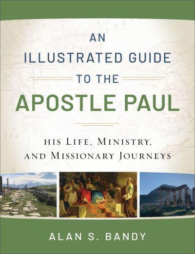 ILLUSTRASTED GUIDE TO THE APOSTLE PAUL