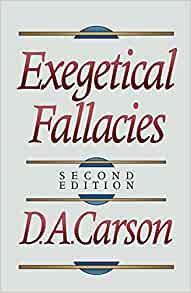 EXEGETICAL FALLACIES