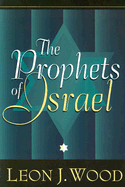 THE PROPHETS OF ISRAEL