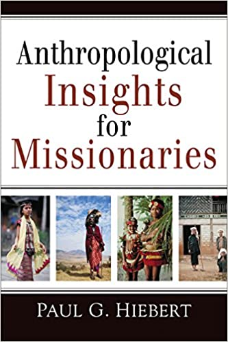 ANTHROPOLOGICAL INSIGHTS FOR MISSIONARIES