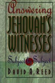 ANSWERING JEHOVAHS WITNESSES SUBJECT BY SUBJECT